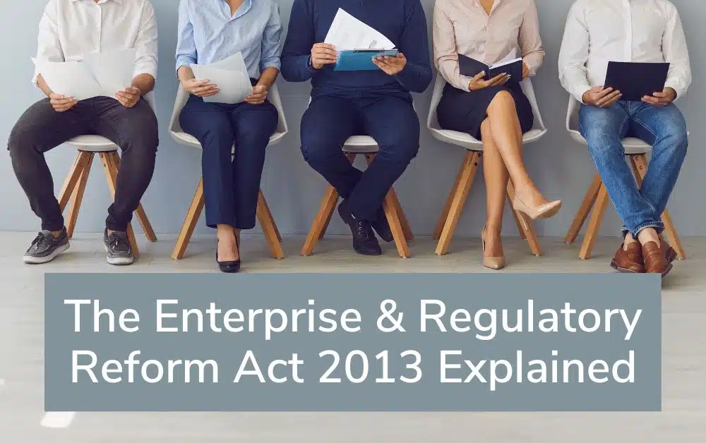The Enterprise & Regulatory Reform Act 2013 Explained
