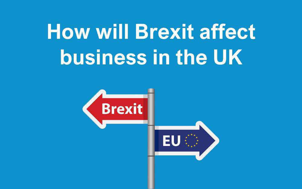 how will Brexit affect business in the UK