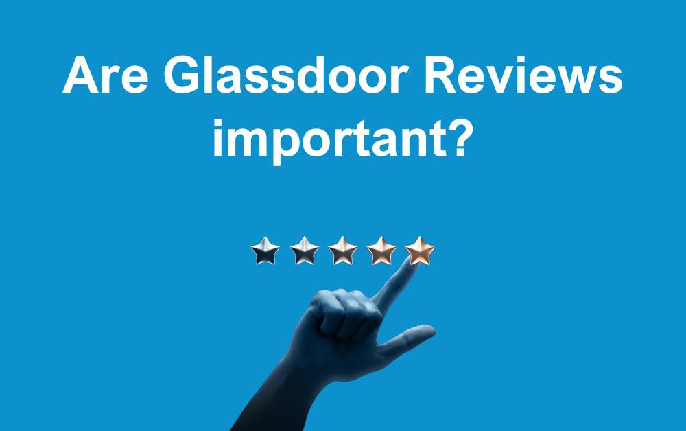 Are Glassdoor Reviews important
