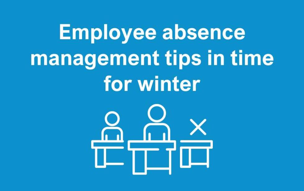 Employee Absence Management Tips In Time for Winter - The HR Booth