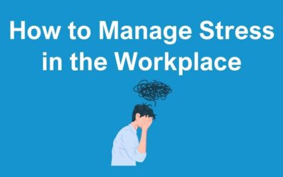 How to Manage Stress in the Workplace