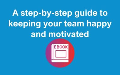 A Step-by-Step Guide to Keeping Your Team Happy and Motivated