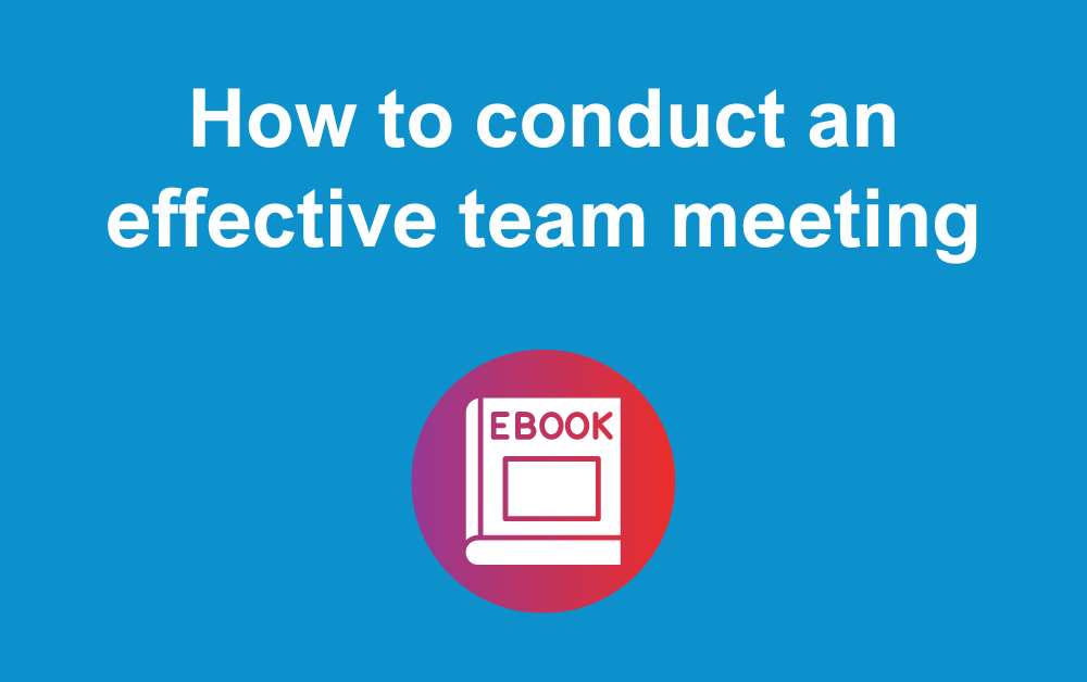 How to conduct an effective team meeting