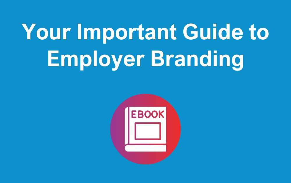 ebook - Your Important Guide to Employer Branding