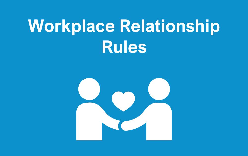 Workplace Relationships Establishing Clear Rules in the Spirit of Valentines Day