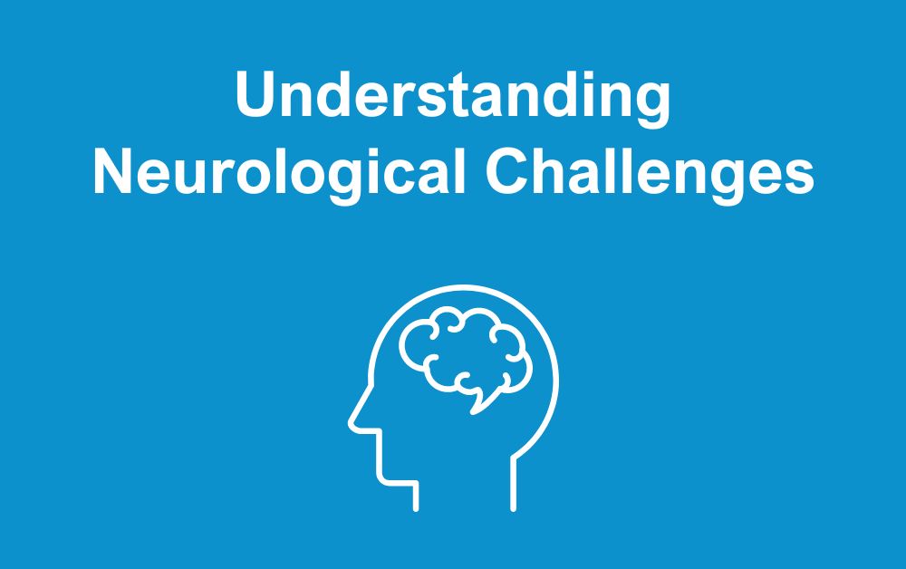 Understanding Neurological Challenges Supporting Your Workforce Effectively