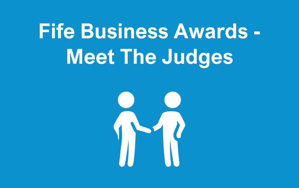 Fife Business Awards - Meet The Judges