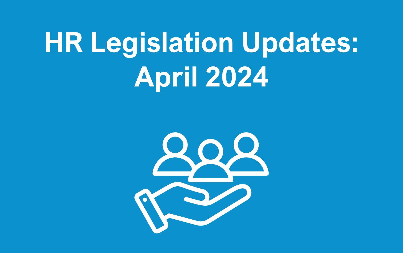 HR legislation update 2024 April