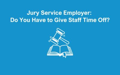 Jury Service Employer: Do You Have to Give Staff Time Off?
