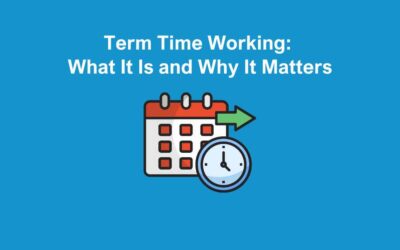 Term Time Working: What It Is and Why It Matters