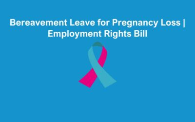 Bereavement Leave for Pregnancy Loss | Employment Rights Bill