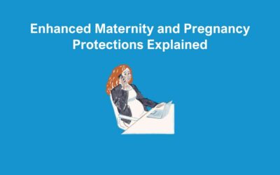 Enhanced Maternity and Pregnancy Protections Explained