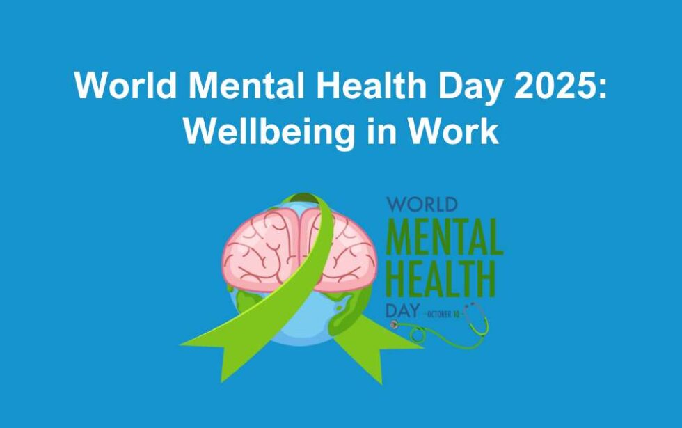 World Mental Health Day 2025: Wellbeing in Work