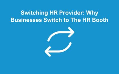 Switching HR Provider: Why Businesses Switch to The HR Booth