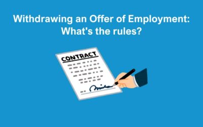 Withdrawing an Offer of Employment: What’s the rules?