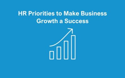 HR Priorities to Make Business Growth a Success