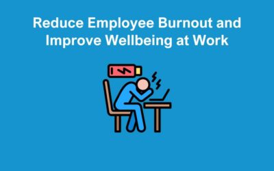 Reduce Employee Burnout and Improve Wellbeing at Work