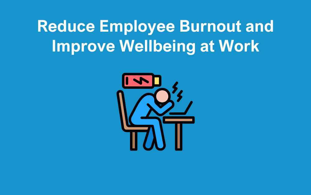 reduce employee burnout reduce employee burnout