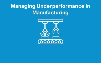 Managing Underperformance in Manufacturing
