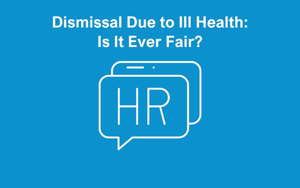 Dismissal Due to Ill Health