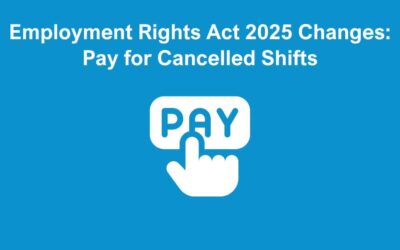 Employment Rights Act 2025 Changes: Pay for Cancelled Shifts