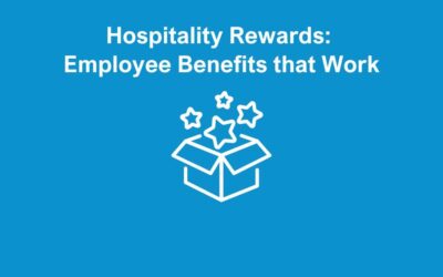 Hospitality Rewards: Employee Benefits that Work