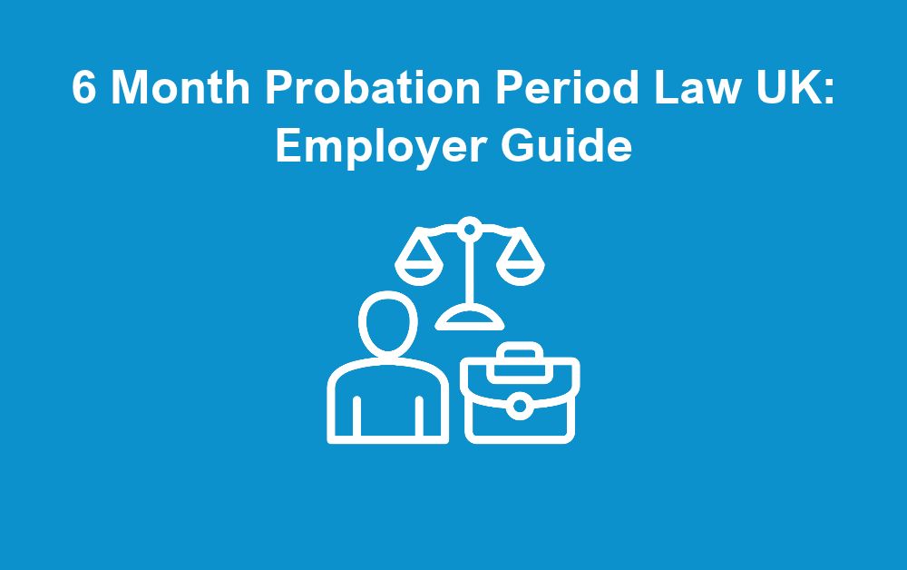 6 month probation period law uk 6 month probation period law uk